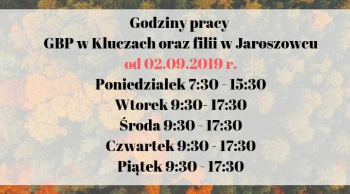Godziny otwarcia GBP w Kluczach oraz filii w Jaroszowcu