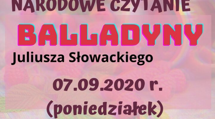 Narodowe Czytanie 2020 – “Balladyna” Juliusz Słowacki