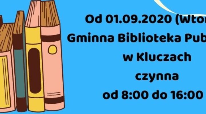 Zmian godzin pracy Biblioteki w Kluczach od 1 września 2020 r.